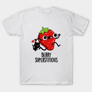 Berry Superstitious Cute Fruit Pun T-Shirt